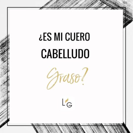 ¿Es mi cuero cabelludo graso?